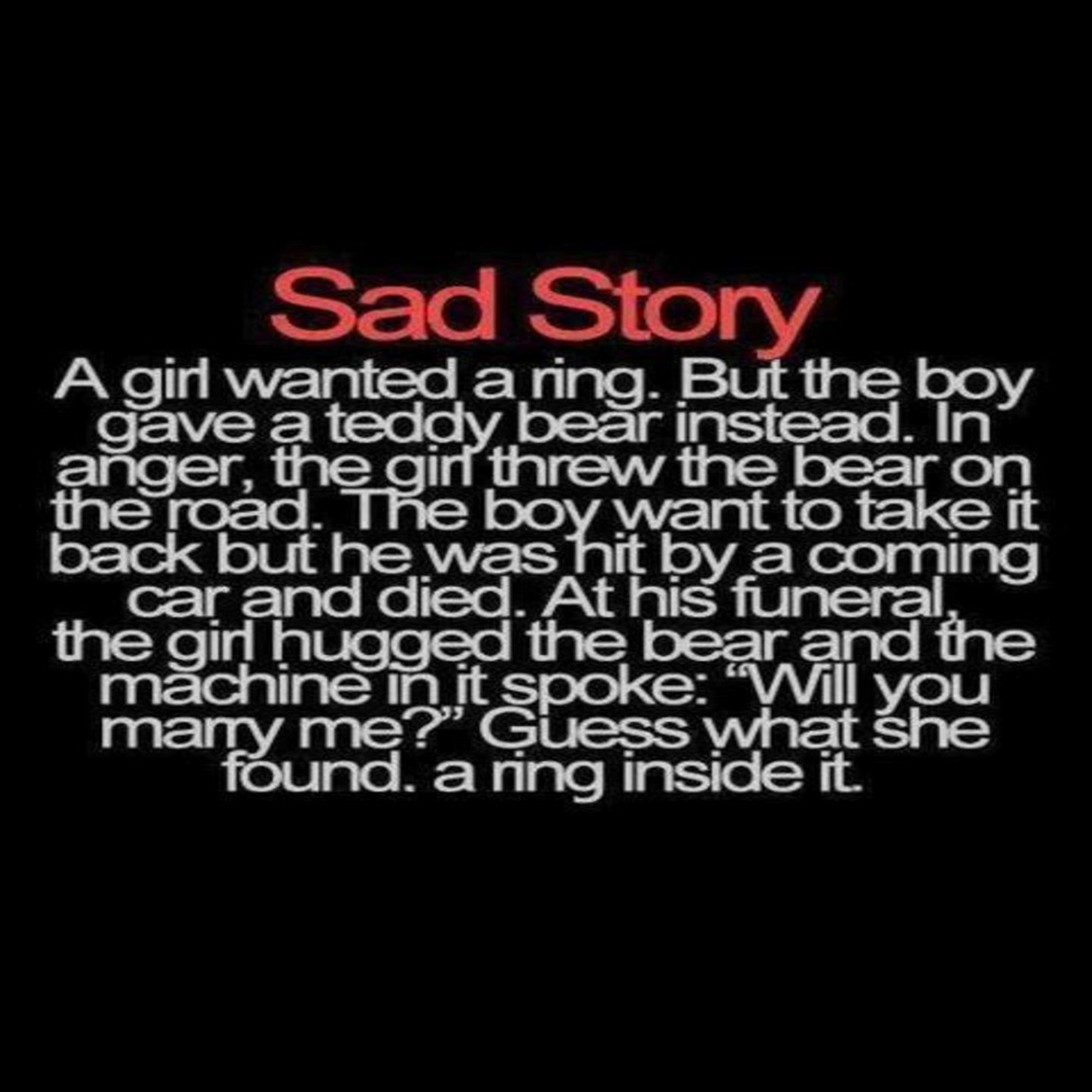 Sad is story. Sad story. Inside your hugs.
