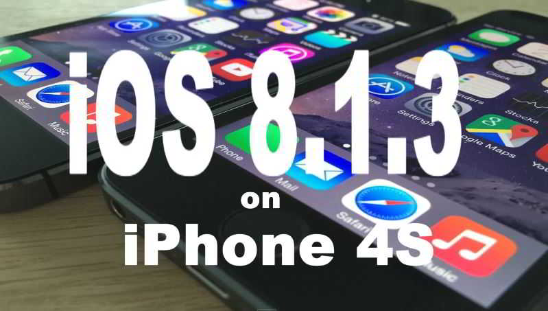 iOS 8.1.3 vs iOS 8.1.2 iPhone 4S
